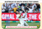 David Warner And His Hundredth Test match | Double Hundred By Warner Against South Africa